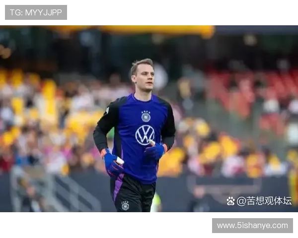 诺伊尔：踢球为热爱欧洲杯成遗憾